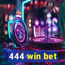 444 win bet